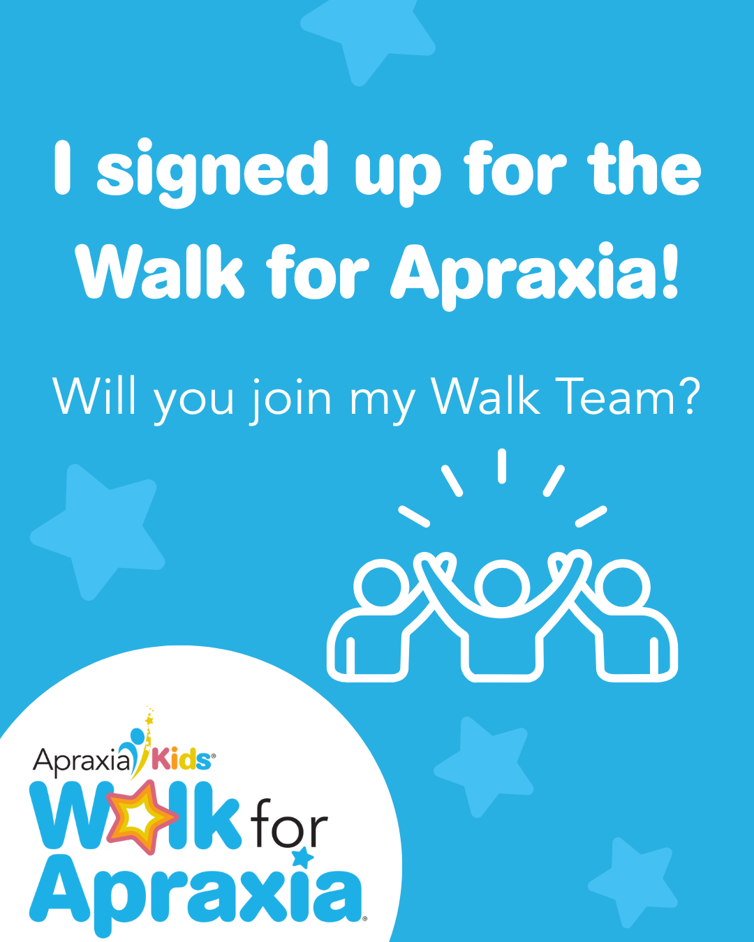 I Signed Up for the Walk for Apraxia
