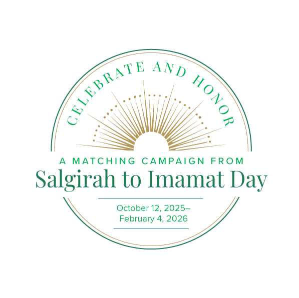 Celebrate and Honor: A Matching Campaign from Salgirah to Imamat Day